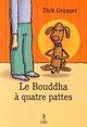 Le bouddha a quatre pattes