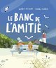 Le banc de l'amitié