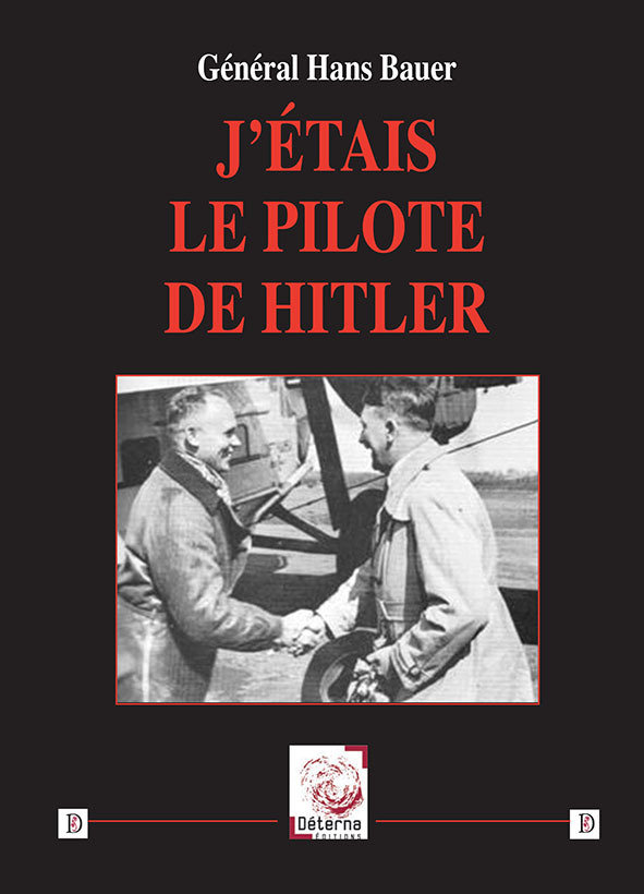 J etais le pilote de hitler