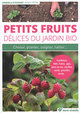 Petits fruits, délices du jardin bio