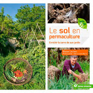 Le sol en permaculture : enrichir la terre de son jardin