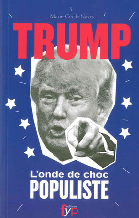 Trump - l'onde de choc populiste