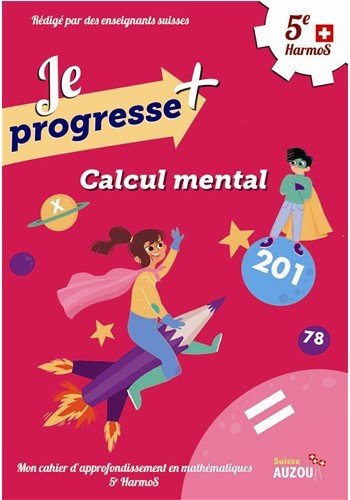 Calcul mental 5e HarmoS (Je progresse +, 2019)