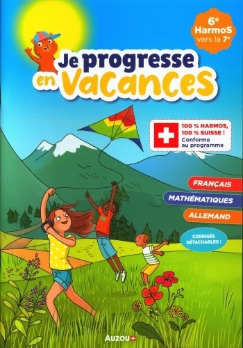 Français mathématiques allemand : 6e HarmoS vers la 7e -