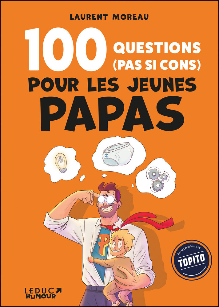 100 questions (pas si cons) pour les jeunes papas