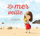 La mer veille