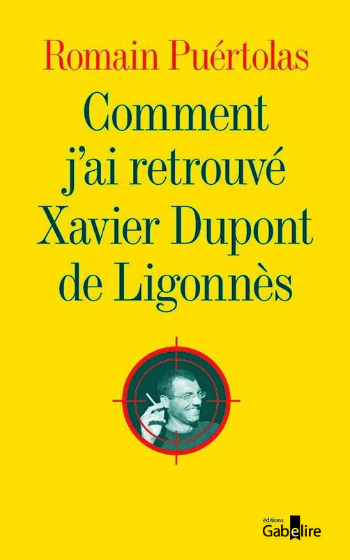 Comment j'ai retrouve xavier dupont de ligonnes