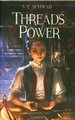 Threads of power. Tome 1