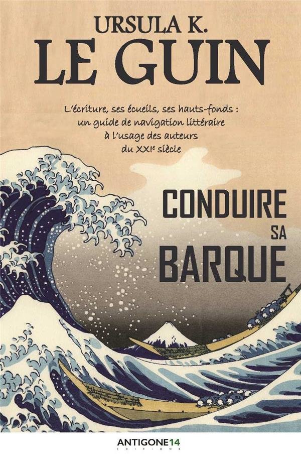 Conduire sa barque : l'écriture, ses écueils, ses hauts-fonds