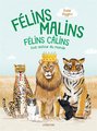 Félins malins : félins câlins tout autour du monde