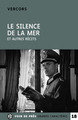 Le silence de la mer - et autres recits