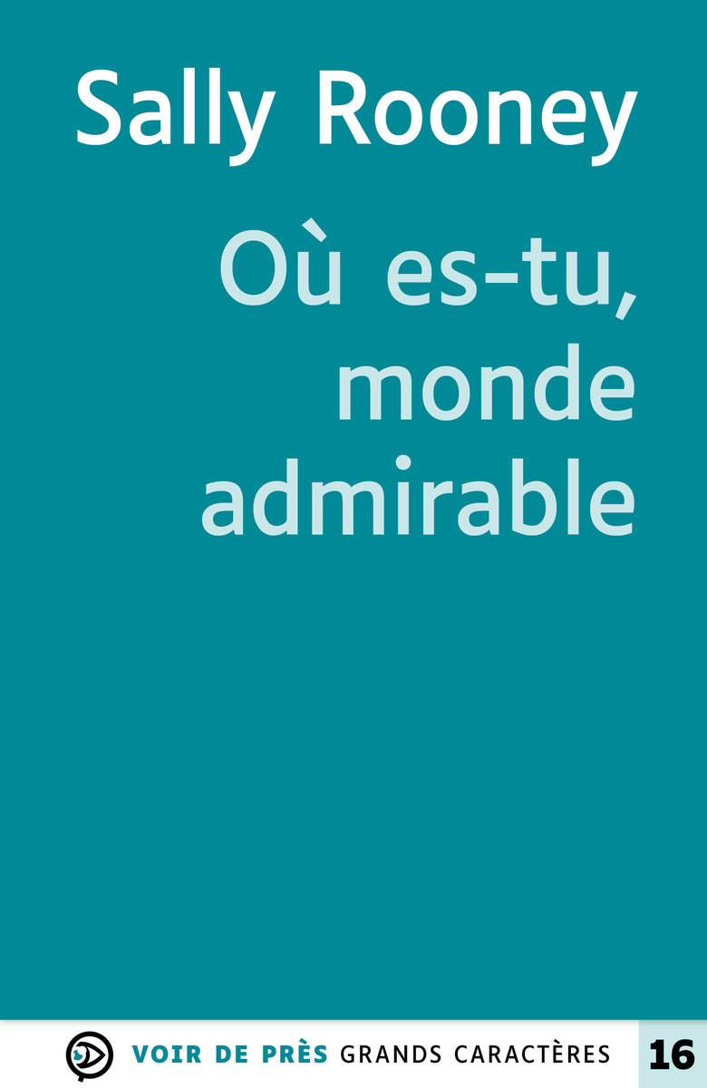 Ou es-tu monde admirable - grands caracteres, edition accessible pour les malvoyants