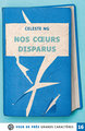 Nos coeurs disparus - grands caracteres, edition accessible pour les malvoyants