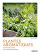 Plantes aromatiques - comment les cultiver et les entretenir facilement