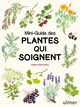 Mini-guide des plantes qui soignent