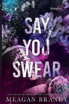 Say You Swear: Edition Française