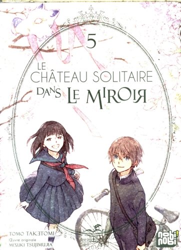 Le château solitaire dans le miroir. Tome 5