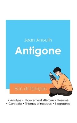 Réussir son Bac de français 2024 : Analyse de la pièce Antigone de Jean Anouilh