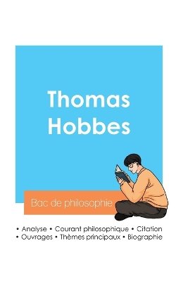 Réussir son Bac de philosophie 2024 : Analyse du philosophe Thomas Hobbes