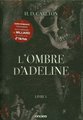 L'ombre d'Adeline. Tome 1