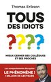 Tous des idiots ? : mieux cerner ses collègues et ses proches