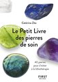 Le petit livre des pierres de soin