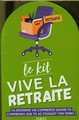 Le Kit Vive la retraite !