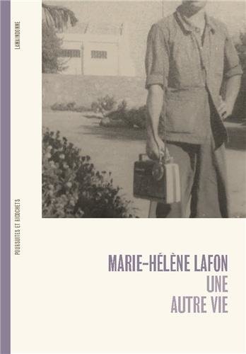 Marie-helene lafon une autre vie /francais