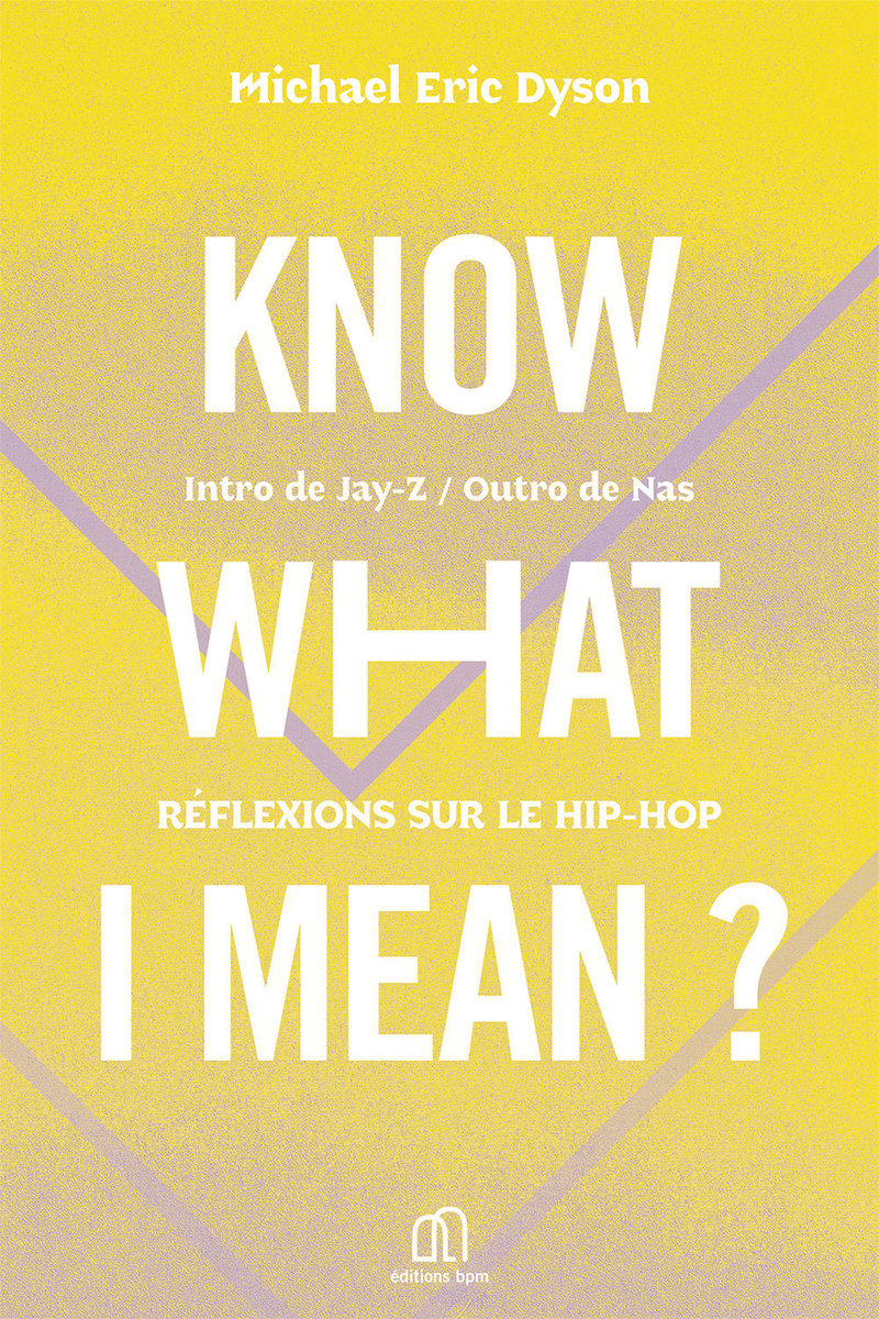 Know what i mean - reflexions sur le hip hop