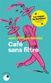 Café sans filtre