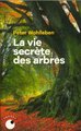 La Vie secrète des arbres