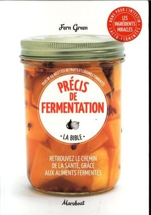 Précis de fermentation, la bible