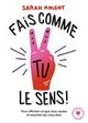 Fais comme tu le sens !