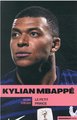 Kylian Mbappé : le petit prince