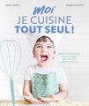 Moi je cuisine tout seul ! : spécial pâtisseries