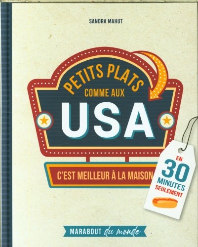 Petits plats comme aux USA : en 30 minutes seulement