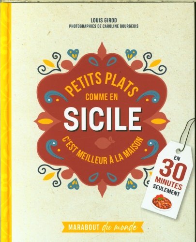 Petits plats comme en Sicile : en 30 minutes seulement