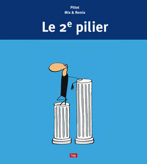 Pittet: Le 2e pilier (2010)