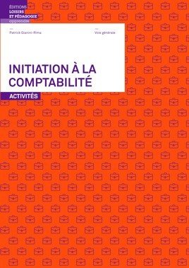 Gianini-Rima. Initiation à la comptabilité activités Voie générale -