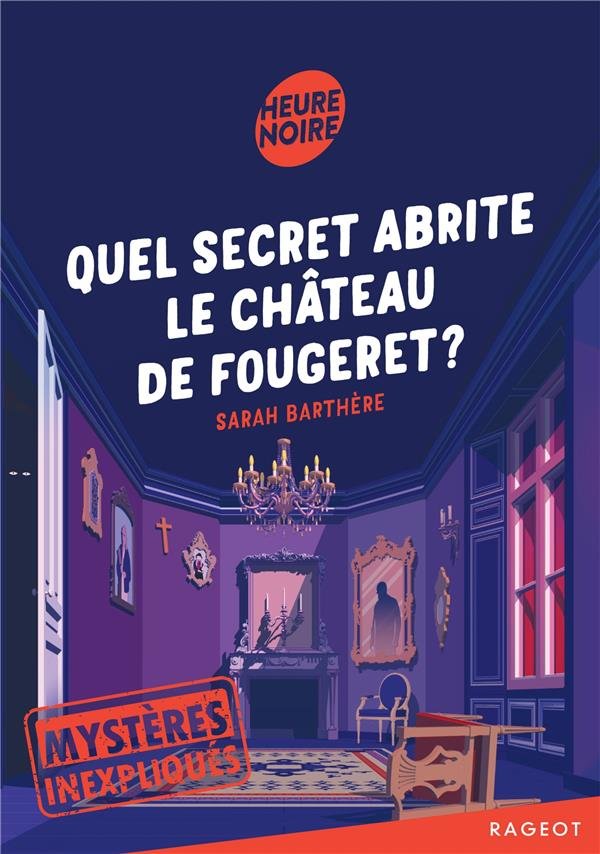 Quel secret abrite le château de Fougeret ? Mystères inexpliqués