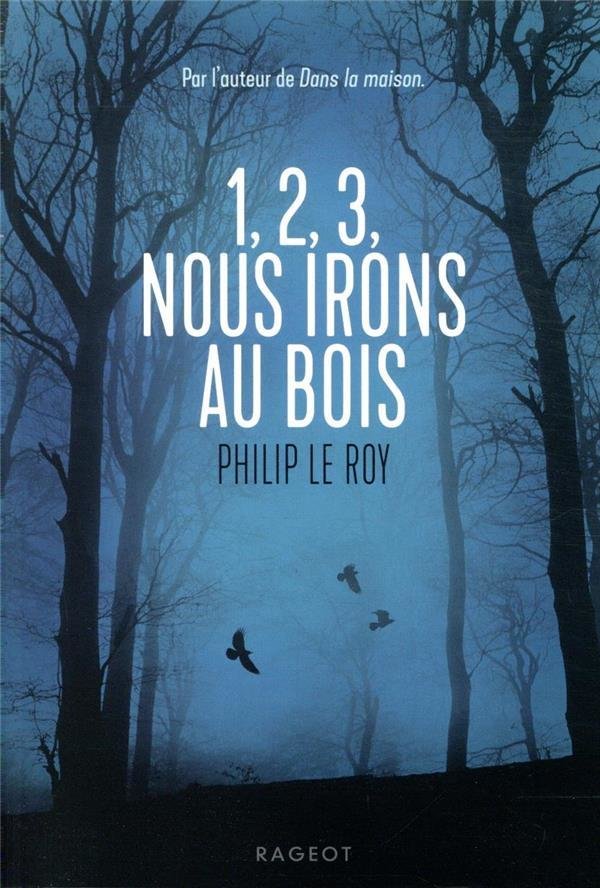 1, 2, 3, nous irons au bois