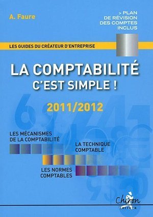 La comptabilite c'est simple 2011 2012