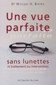 Une vue parfaite sans lunettes - ni traitement ou intervention