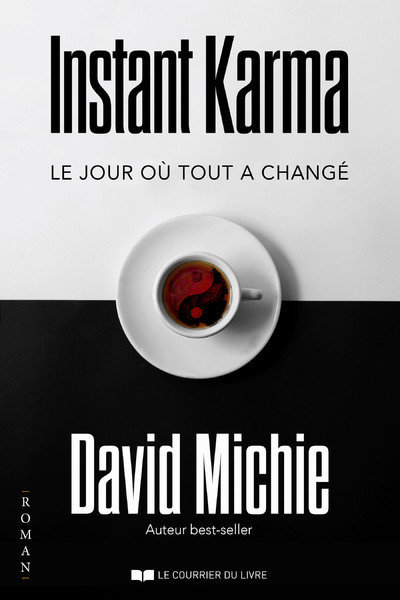 Instant karma - le jour ou tout a change