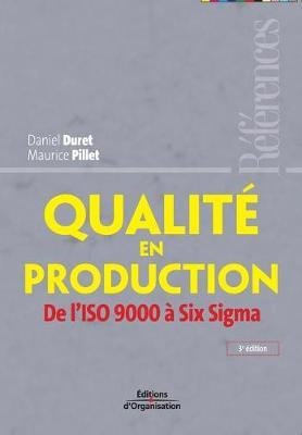 Qualité en production: De l'ISO 9000 à Six Sigma