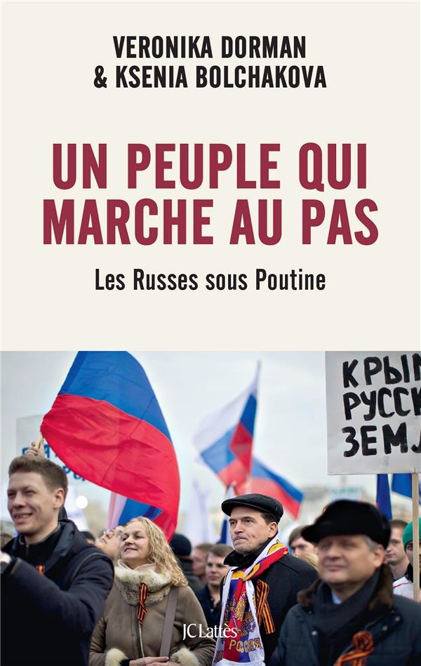 Un peuple qui marche au pas : les Russes sous Poutine