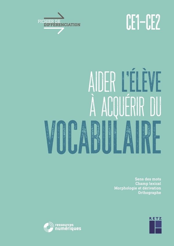 Aider l'élève à acquérir du vocabulaire, CE1-CE2