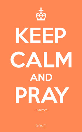 Keep calm and pray