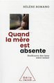 Quand la mère est absente : souffrance des liens mère-enfant