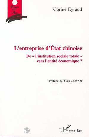 L'entreprise d'etat chinoise - de  l institution sociale totale  vers l identite economique ?